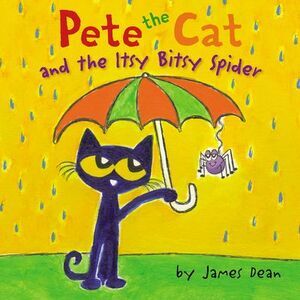 Pete the Cat and the Itsy Bitsy Spider -- James Dean